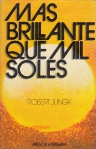 Más brillante que mil soles